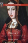 Image for Juana I  : legitimacy and conflict in sixteenth-century castile