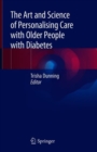 Image for The Art and Science of Personalising Care with Older People with Diabetes