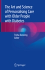 Image for The Art and Science of Personalising Care With Older People With Diabetes