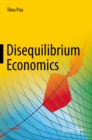 Image for Disequilibrium economics: oligopoly, trade, and macrodynamics