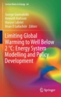Image for Limiting Global Warming to Well Below 2 °C: Energy System Modelling and Policy Development