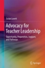 Image for Advocacy for Teacher Leadership: Opportunity, Preparation, Support, and Pathways