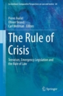 Image for Rule of Crisis: Terrorism, Emergency Legislation and the Rule of Law : 64