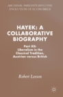 Image for Hayek  : a collaborative biographyPart XII,: Liberalism in the classical tradition, Austrian versus British