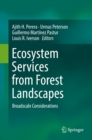 Image for Ecosystem services from forest landscapes: broadscale considerations