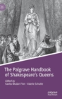 Image for The Palgrave Handbook of Shakespeare&#39;s Queens