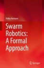 Image for Swarm Robotics: A Formal Approach