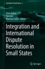 Image for Integration and International Dispute Resolution in Small States