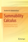 Image for Summability Calculus : A Comprehensive Theory of Fractional Finite Sums