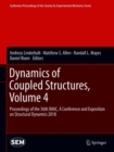 Image for Dynamics of Coupled Structures, Volume 4 : Proceedings of the 36th IMAC, A Conference and Exposition on Structural Dynamics 2018