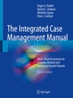 Image for Integrated Case Management Manual: Value-Based Assistance to Complex Medical and Behavioral Health Patients