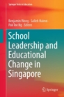 Image for School leadership and educational change in Singapore