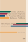 Image for Social-emotional prevention programs for preschool children&#39;s behavior problems  : a multi-level efficacy assessment of classroom, risk group, and individual level