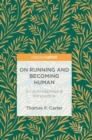 Image for On running and becoming human  : an anthropological perspective