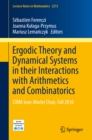 Image for Ergodic theory and dynamical systems in their interactions with arithmetics and combinatorics: CIRM Jean-Morlet Chair, Fall 2016