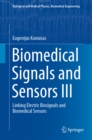 Image for Biomedical signals and sensors.: (Linking electric biosignals and biomedical sensors) : III,