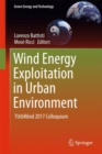 Image for Wind Energy Exploitation in Urban Environment: Turbwind 2017 Colloquium