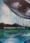 Image for Witnessing torture: perspectives of torture survivors and human rights workers
