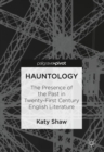 Image for Hauntology  : the presence of the past in twenty-first century English literature