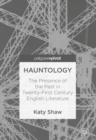 Image for Hauntology: the presence of the past in twenty-first century English literature