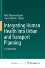 Image for Integrating Human Health into Urban and Transport Planning