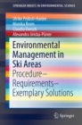 Image for Environmental management in ski areas: procedure -- requirements -- exemplary solutions