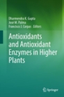 Image for Antioxidants and Antioxidant Enzymes in Higher Plants