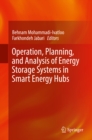 Image for Operation, Planning, and Analysis of Energy Storage Systems in Smart Energy Hubs