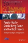 Image for Pareto-nash-stackelberg Game and Control Theory: Intelligent Paradigms and Applications