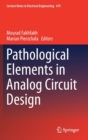 Image for Pathological Elements in Analog Circuit Design