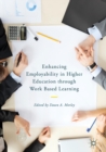 Image for Enhancing employability in higher education through work based learning