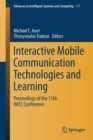 Image for Interactive Mobile Communication Technologies and Learning : Proceedings of the 11th IMCL Conference