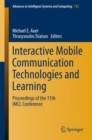 Image for Interactive Mobile Communication Technologies and Learning: Proceedings of the 11th IMCL Conference : 725