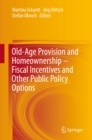 Image for Old-age provision and homeownership: fiscal incentives and other public policy options.
