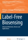 Image for Label-Free Biosensing : Advanced Materials, Devices and Applications