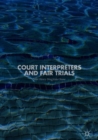 Image for Court Interpreters and Fair Trials