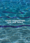 Image for Court interpreters and fair trials