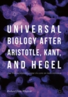Image for Universal Biology after Aristotle, Kant, and Hegel: The Philosopher&#39;s Guide to Life in the Universe