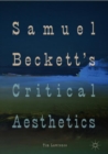Image for Samuel Beckett&#39;s critical aesthetics