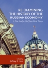 Image for Re-examining the history of the Russian economy: a new analytic tool from field theory