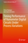 Image for Timing Performance of Nanometer Digital Circuits Under Process Variations : 39