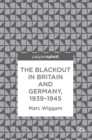 Image for The Blackout in Britain and Germany, 1939–1945