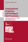 Image for Computational linguistics and intelligent text processing: 17th International Conference, CICLing 2016, Konya, Turkey, April 3-9, 2016, Revised Selected Papers.