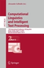 Image for Computational linguistics and intelligent text processing: 17th International Conference, CICLing 2016, Konya, Turkey, April 3-9, 2016, Revised Selected Papers.