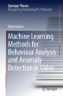 Image for Machine Learning Methods for Behaviour Analysis and Anomaly Detection in Video