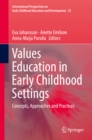 Image for Values Education in Early Childhood Settings: Concepts, Approaches and Practices