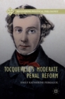 Image for Tocqueville&#39;s Moderate Penal Reform