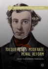 Image for Tocqueville&#39;s moderate penal reform