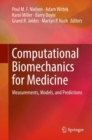 Image for Computational Biomechanics for Medicine : Measurements, Models, and Predictions