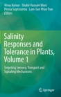 Image for Salinity Responses and Tolerance in Plants, Volume 1 : Targeting Sensory, Transport and Signaling Mechanisms